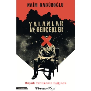 Yalanlar ve Gerçekler - Naim Babüroğlu