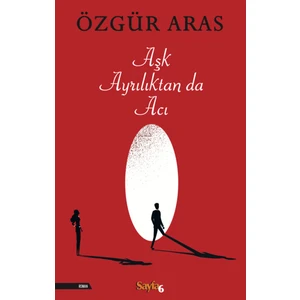 Aşk Ayrılıktan Da Acı - Özgür Aras