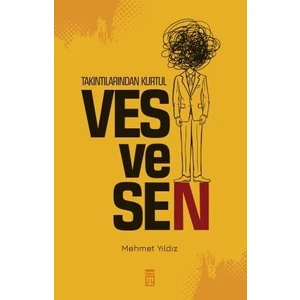 Takıntılarından Kurtul: Vesvesen - Mehmet Yıldız
