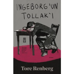 Ingeborg’un Tollak’ı - Tore Renberg
