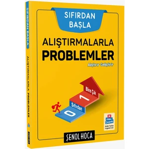 Şenol Hoca Yayınları Sıfırdan Başla Alıştırmalarla Problemler