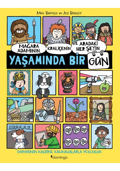 Mağara Adamının, Kraliçenin ve Aradaki Her Şeyin Yaşamında Bir Gün