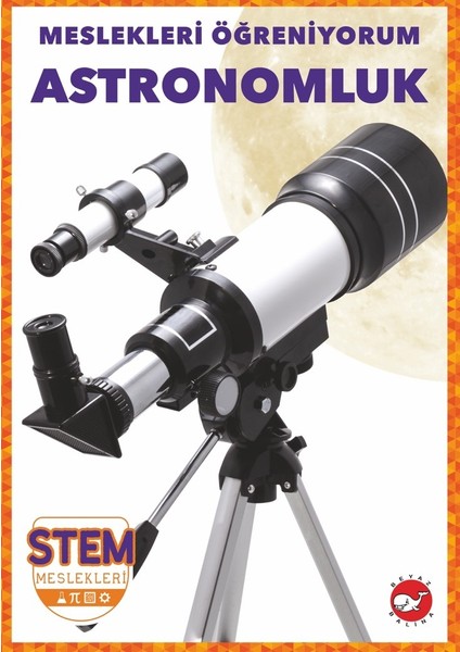 Meslekleri  Öğreniyorum- Astronomluk Stem Meslekleri - R.j. Bailey