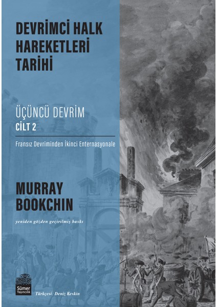 Devrimci Halk Hareketleri: Üçüncü Devrim Cilt 2 - Murray Bookchin