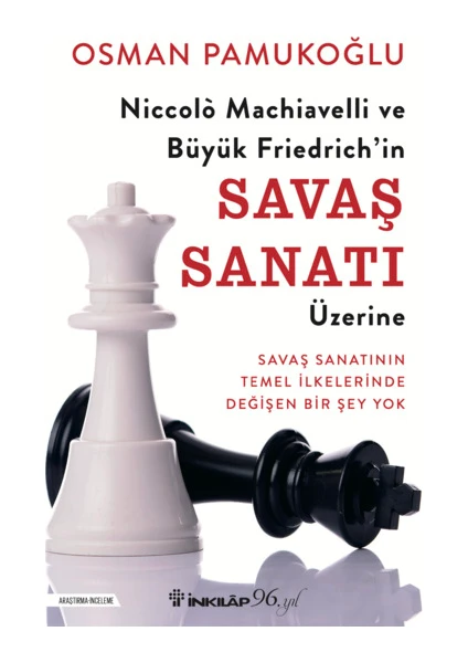 Niccolo Machiavelli ve Büyük Friedrich’in Savaş Sanatı Üzerine - Osman Pamukoğlu