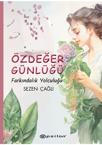 Özdeğer Günlüğü Farkındalık Yolculuğu - Sezen Çağlı