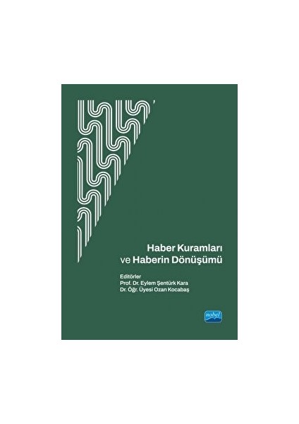 Haber Kuramları ve Haberin Dönüşümü