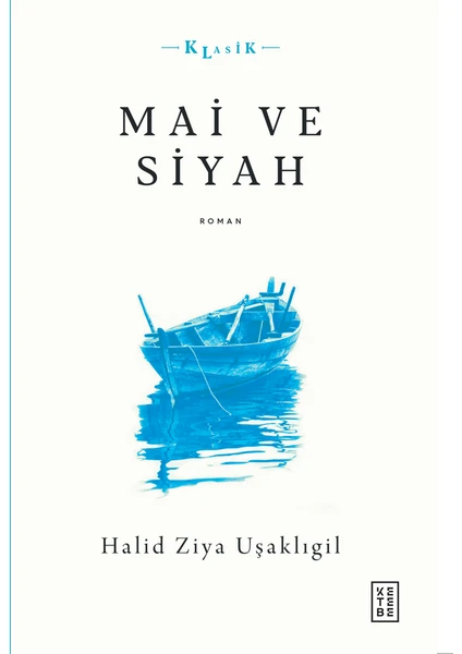 Mai ve Siyah - Halid Ziya Uşaklıgil