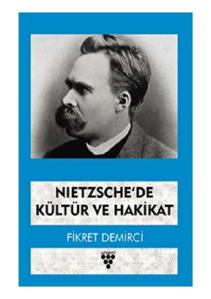 Nietzsche'de Kültür ve Hakikat