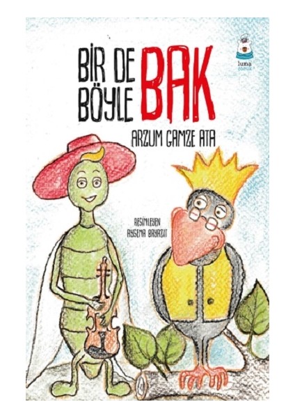 Bir De Böyle Bak - Arzum Gamze Ata