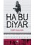 Ha Bu Diyar - Emir Kalkan 1