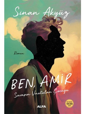Ben, Amir Savaşın Unutulan Çocuğu – Sinan Akyüz