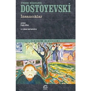 İnsancıklar - Fyodor Mihayloviç Dostoyevski