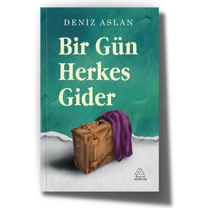 Bir Gün Herkes Gider - Deniz Aslan