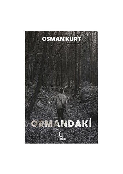 Ormandaki - Osman Kurt