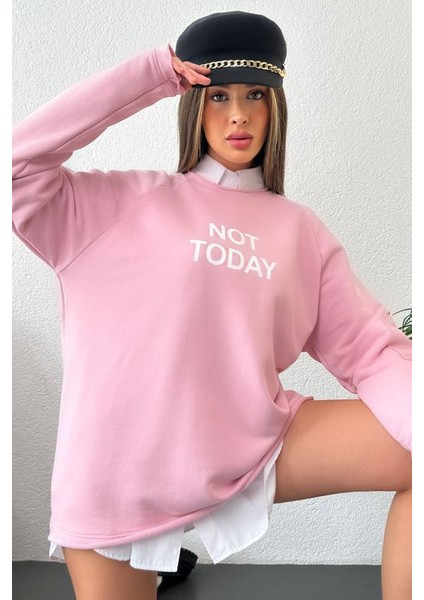 Kadın Oversize Not Today Baskılı Pembe Sweatshirt
