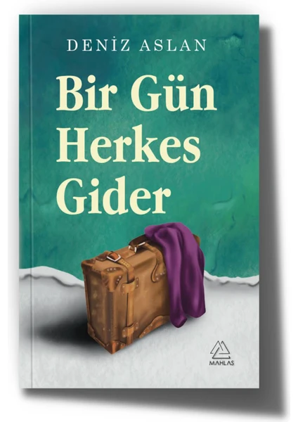 Bir Gün Herkes Gider - Deniz Aslan