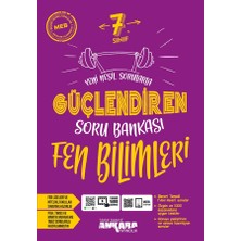 Ankara Yayıncılık 2024 Güncel 7.Sınıf  Fen Bilimleri Güçlendiren Soru Bankası Nesil Eğitim Setleri