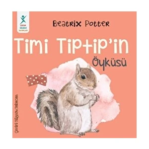 Timi Tiptip’in Öyküsü - Beatrix Potter