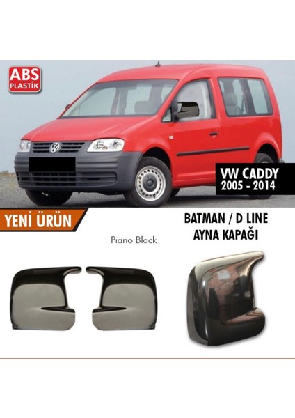 Vw Caddy 2005-2014 Batman Ayna Kapağı Piano Black fiyatları