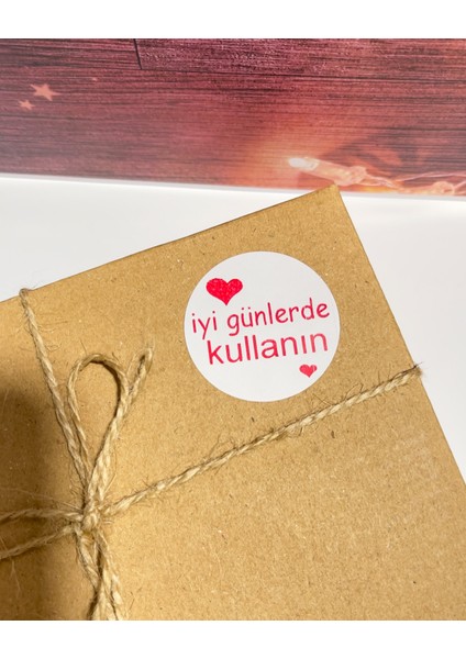 Iyi Günlerde Kullanın Kalpli Kırmızı Yazılı 3 x 3 cm Yuvarlak Yapışkanlı Etiket 150 Adet