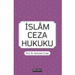 İslam Ceza Hukuku - Abdullah Çolak