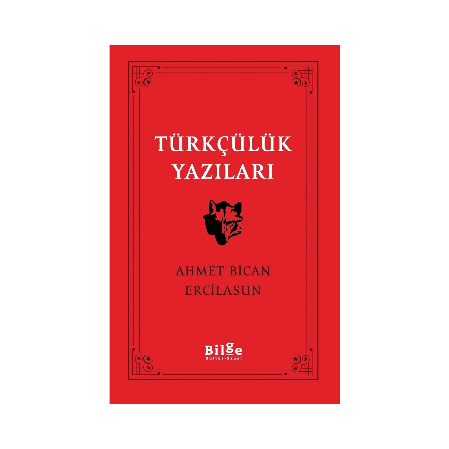 Türkçülük Yazıları - Ahmet Bican Ercilasun Kitabı Ve Fiyatı