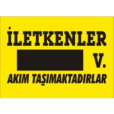 İzmir Serigrafi İletkenler . V Akım Taşımaktadır 2.6 mm PVC Uyarı Levhası 25 x 35 cm