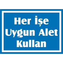 İzmir Serigrafi Her İşe Uygun Alet Kullan 2.6 mm PVC Uyarı Levhası 25 x 35 cm