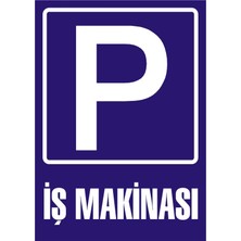 İzmir Serifgari (Park) İş Makinası Galvaniz Uyarı Levhası 17,5 x 25 cm