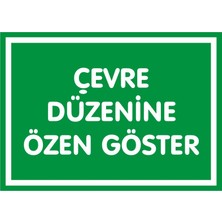 İzmir Serifgari Çevre Düzenine Özen Göster 2.6 mm PVC Uyarı Levhası 17,5 x 25 cm