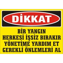 İzmir Serifgari Dikkat Bir Yangın Herkesi İşsiz Bırakır Yönetime Yardım Et Gerekli Önlemleri Al Galvaniz Uyarı Levhası 17,5 x 25 cm