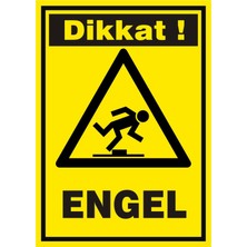 İzmir Serifgari Dikkat Engel Galvaniz Uyarı Levhası 17,5 x 25 cm