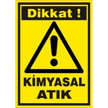 İzmir Serifgari Dikkat Kimyasal Atık 2.6 mm PVC Uyarı Levhası 17,5 x 25 cm