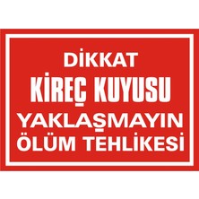 İzmir Serifgari Dikkat Kireç Kuyusu Yaklaşmayın Ölüm Tehlikesi Galvaniz Uyarı Levhası 17,5 x 25 cm