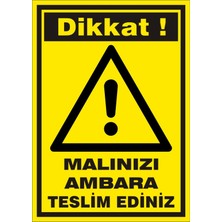 İzmir Serifgari Dikkat Malınızı Ambara Teslim Ediniz Galvaniz Uyarı Levhası 17,5 x 25 cm