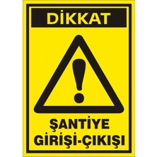İzmir Serifgari Dikkat Şantiye Giriş-Çıkışı (Kendinden Yapışkanlı Etiket) 17,5 x 25 cm
