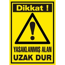 İzmir Serifgari Dikkat Yasaklanmış Alan Uzak Dur (Kendinden Yapışkanlı Etiket) 17,5 x 25 cm