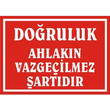 İzmir Serifgari Doğruluk Ahlakın Vazgeçilmez Şartıdır (Kendinden Yapışkanlı Etiket) 17,5 x 25 cm