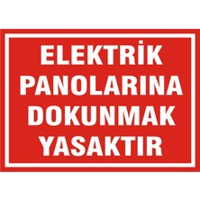 İzmir Serifgari Elektrik Panolarına Dokunmak Yasaktır 2.6 mm PVC Uyarı Levhası 17,5 x 25 cm