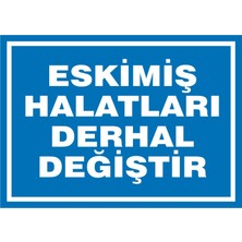 İzmir Serifgari Eskimiş Halatları Derhal Değiştir Galvaniz Uyarı Levhası 17,5 x 25 cm