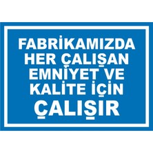 İzmir Serifgari Fabrikamızda Her Çalışan Emniyet Ve Kalite İçin Çalışır 2.6 mm PVC Uyarı Levhası 17,5 x 25 cm