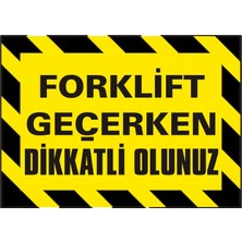 İzmir Serifgari Forklift Geçerken Dikkatli Olunuz Galvaniz Uyarı Levhası 17,5 x 25 cm