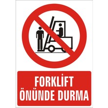 İzmir Serifgari Forklift Önünde Durma Galvaniz Uyarı Levhası 17,5 x 25 cm