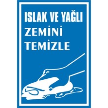 İzmir Serifgari Islak Ve Yağlı Zemini Temizle Galvaniz Uyarı Levhası 17,5 x 25 cm