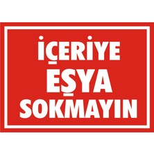 İzmir Serifgari İçeriye Eşya Sokmayın 2.6 mm PVC Uyarı Levhası 17,5 x 25 cm