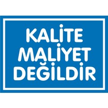 İzmir Serifgari Kalite Maliyet Değildir Galvaniz Uyarı Levhası 17,5 x 25 cm