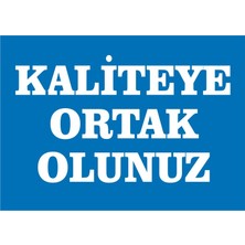 İzmir Serifgari Kaliteye Ortak Olunuz Galvaniz Uyarı Levhası 17,5 x 25 cm