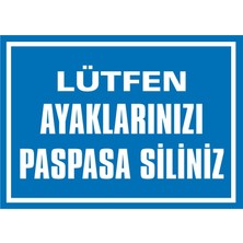 İzmir Serifgari Lütfen Ayaklarınızı Paspasa Siliniz 2.6 mm PVC Uyarı Levhası 17,5 x 25 cm