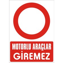 İzmir Serifgari Motorlu Araç Giremez (Kendinden Yapışkanlı Etiket) 17,5 x 25 cm